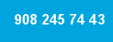 908 245 74 43